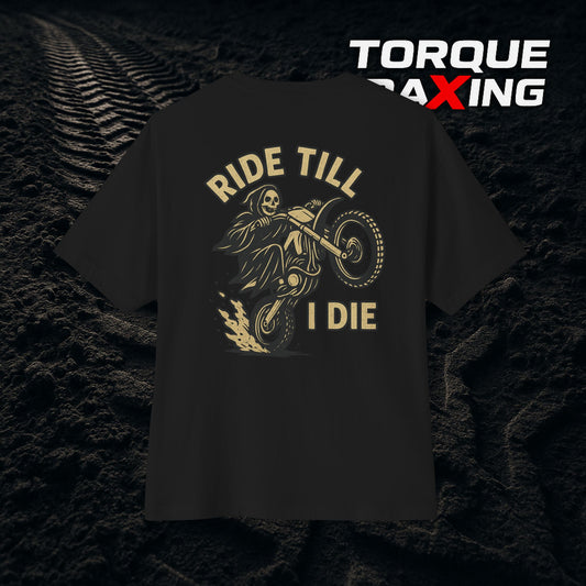 Ride Till I Die Torque X Racing T
